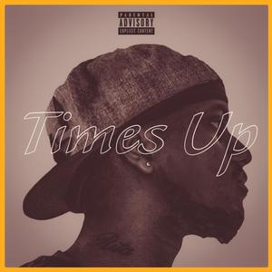 Times Up (Explicit)