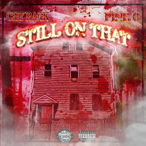 Still On That(feat. Pine 6) (Explicit)