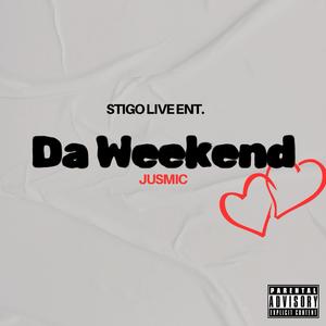 Da Weekend (Explicit)