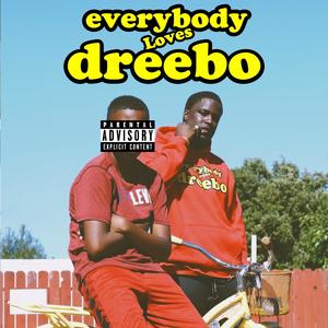 Everybody Loves Dreebo (Explicit)