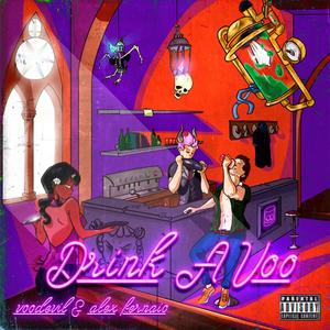 Drink A Voo (Explicit)