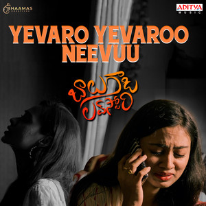 Yevaro Yevaroo Neevuu (From "Balu Gadi Love Story")