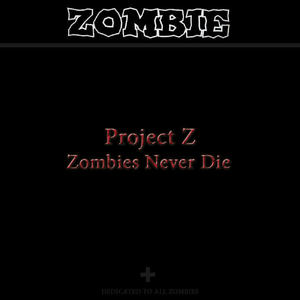 Zombies Never Die