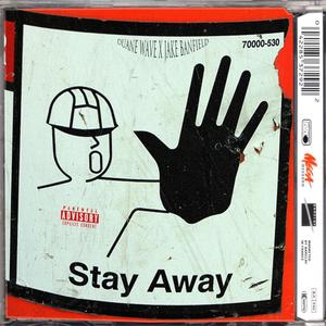 Stay Away (Explicit)