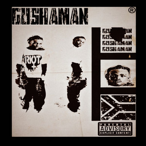 Gushaman (Explicit)