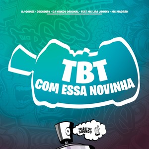 Tbt Com Essa Novinha (Explicit)