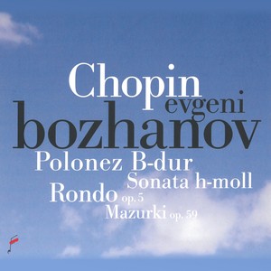 Chopin: Polonez In B Major, Rondo Op. 5, Mazurki