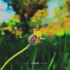 I got it (interlude type) [Explicit]