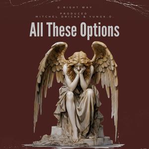 All These Options (feat. Mitchel Drickx & YungK.O.) [Explicit]