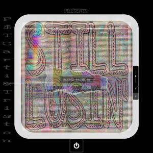 Still Losin' (Prod. by Triston) (Explicit)