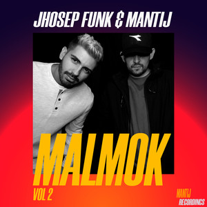 MANTIJ and JHOSEP FUNK PRESENTS MALMOK, Vol. 2