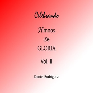 Celebrando Himnos de Gloria, Vol. II