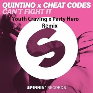 Can't Fight It (Youth Craving X Party Hero Remix)