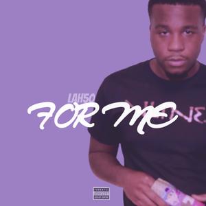 For Me (Explicit)