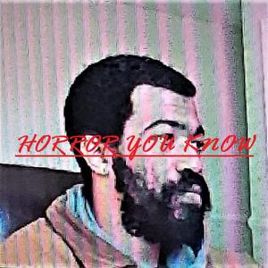 Horror You Know (Explicit)