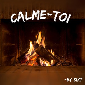 Calme-toi