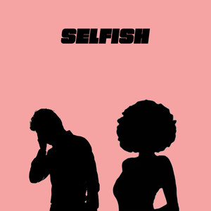 Selfish (Explicit)