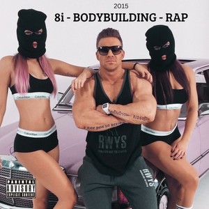 Bodybuilding Rap (Explicit)
