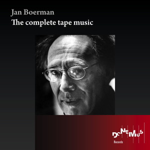 Jan Boerman: The Complete Tape Music