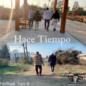 Hace Tiempo (feat. FeloBlood & Triple M)