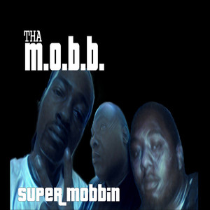 Super Mobbin' (Explicit)