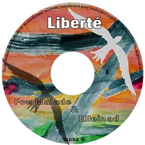 Liberté (feat. Fou Malade) (Explicit)