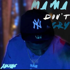 Mama Don't Cry (Explicit)