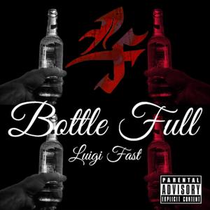 Bottle Full (Explicit)