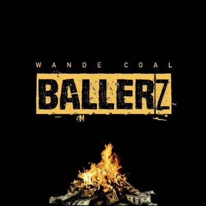 Wande Coal - Ballerz