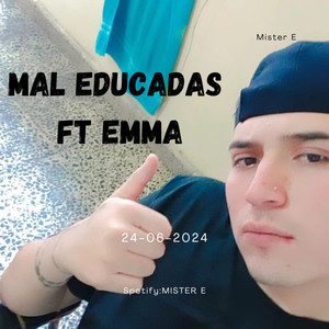 MAL EDUCADAS (Explicit)