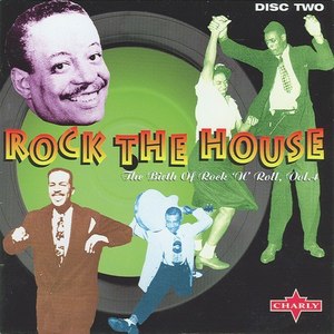 Rock The House - The Birth Of Rock 'N' Roll CD1