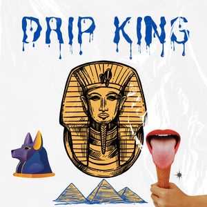 Drip King (Explicit)