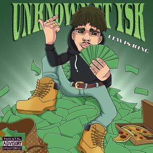 Unknown (feat. YSK) [Explicit]