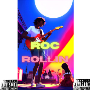 Roc N Rollin' (Explicit)