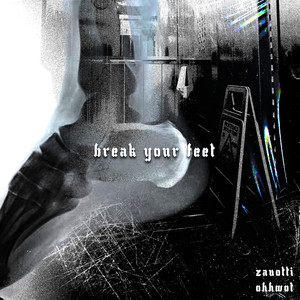 Break Your Feet (Explicit)