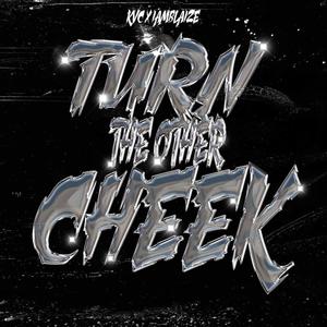 Turn The Other Cheek(feat. IamBLAIZE)