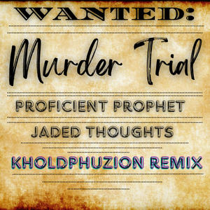 Jaded Thoughts Of Spatter Matter (feat. Proficient Prophet & Jaded Thoughts) (KholdPhuzion Remix|Explicit)