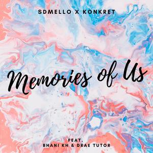 Memories of Us(feat. Bhani Kh & Drae Tutor)
