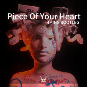 Piece Of Your Heart (4MinG Bootleg)