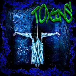 TOXINS (Explicit)