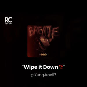 Wipe it Down (Explicit)