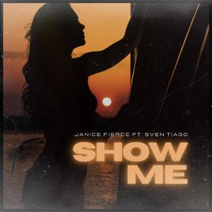 Show Me(feat. Sven Tiago)