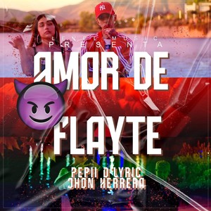 Amor de Flayte (feat. Jhon Herrera) [Explicit]