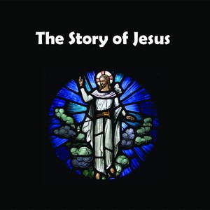 The Story of Jesus