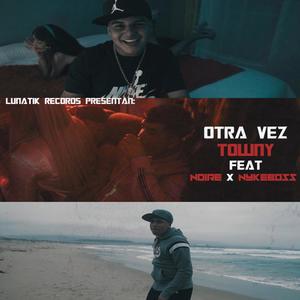 Otra Vez (feat. Noire & Nykeboss) (Explicit)