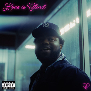 LOVE IS BLIND (Explicit)