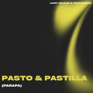 Pasto & Pastilla (Parapa) (feat. JeanClaudioMusic)