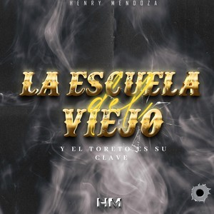 La Escuela del Viejo (Explicit)