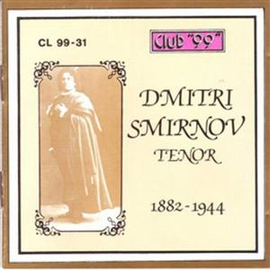 Dmitri Smirnov, Tenor 1882 - 1930