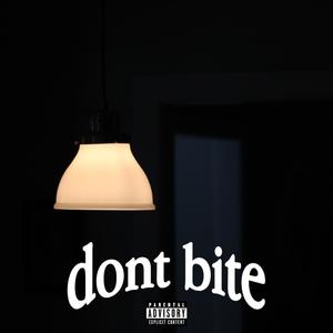 don't bite (Explicit)